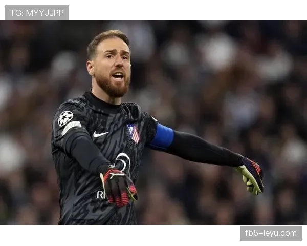 奥布拉克手指骨折,马竞门将危机雪上加霜 奥布拉克手指骨折,马竞门将危机雪上加霜